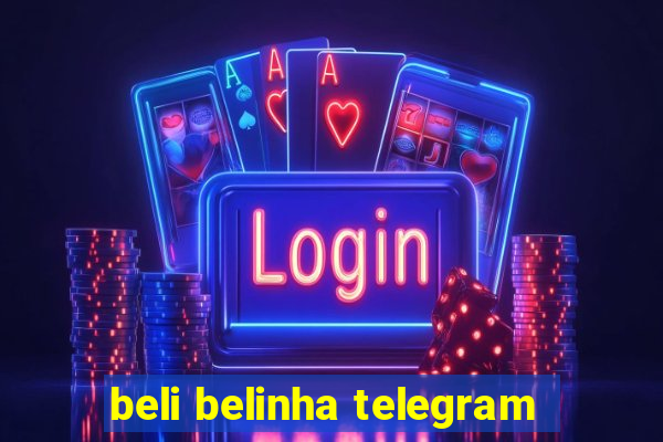 beli belinha telegram